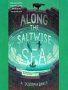 Cover image for Along the Saltwise Sea